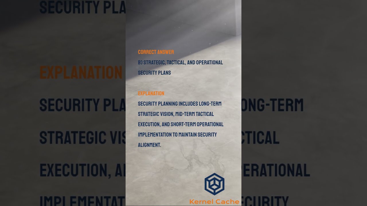 CISSP 101 Question 5 What Are The Three Key Types Of Security Planning 