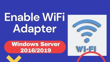 How To Enable WiFi Adapter Service On Windows Server 2016 | 2019