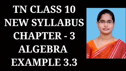 10th Maths Ch-3 Algebra | Example-3.3 | Samacheer One plus One channel
