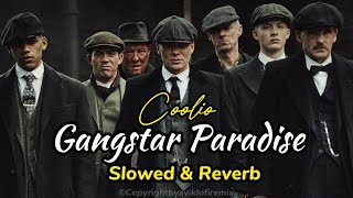 Gangster Paradise - Coolio | Slowed \& Reverb |@aviklo-firemix | Peaky Blindera |Trending Attitude