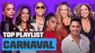 Carnaval 2022 - Ivete Sangalo, Anitta, Claudia Leitte e mais! | Top Playlist | Música Multishow