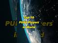 Top 10 pubg players in world bestpubgplayers pubgchampionship pubggameplay