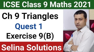 ICSE Selina Class 9 Maths Solutions | Ch9 Triangles Solutions | Ex 9B Part-1 | Dev Academy