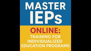 Master IEPs Online | Training for Individualized Education Programs