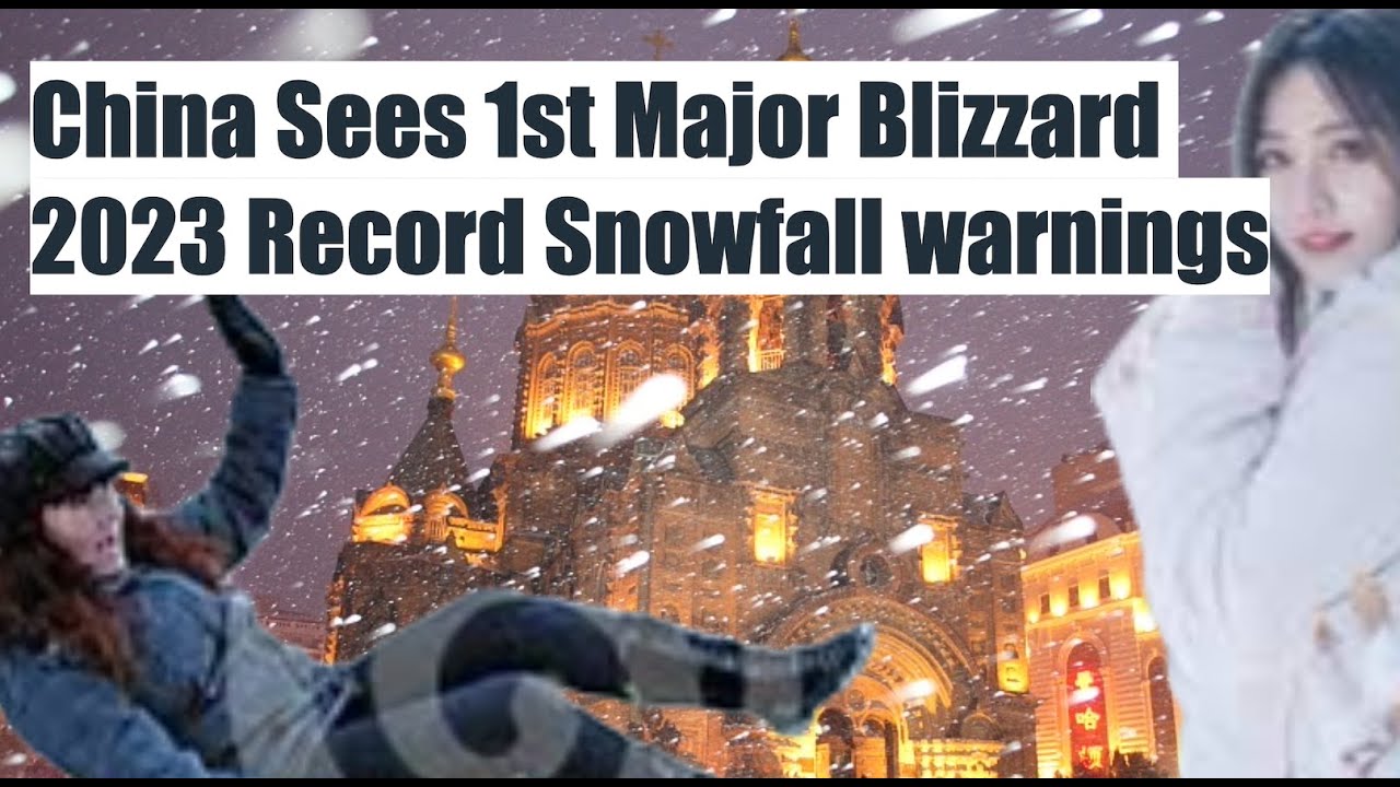 China Sees 1st Major Blizzard 2023 Record Snowfall Warnings - YouTube