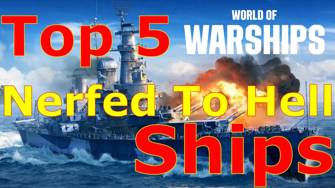 World of Warships- Top 5 Ships That Were Nerfed To Hell