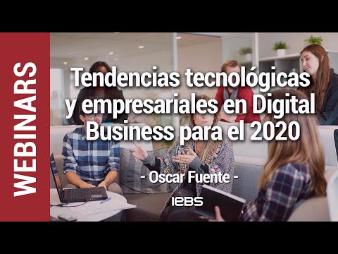 Tendencias tecnológicas y empresariales en Digital Business para el 2020