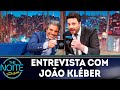 Entrevista com João Kléber | The Noite (25/04/19)