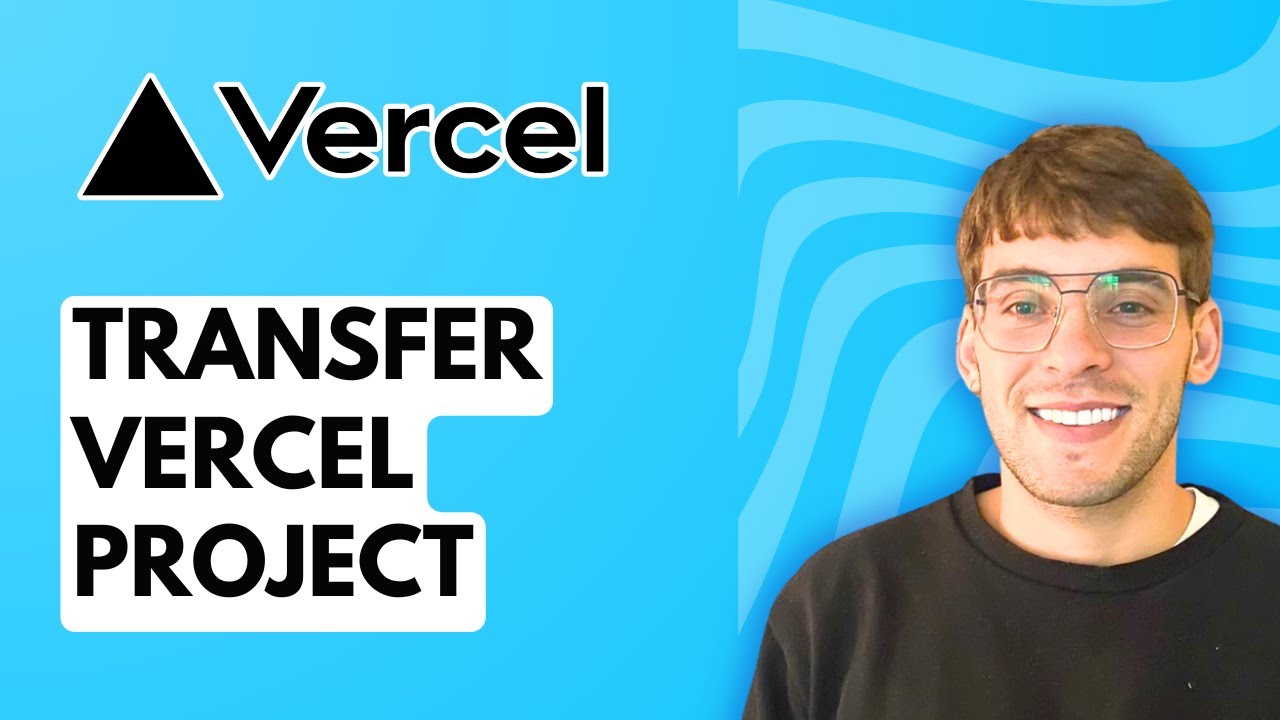 How to Transfer Vercel Project [2026 Full Guide] - YouTube