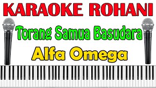 Torang Samua Basudara ~ Alfa Omega - KARAOKE Pop Rohani