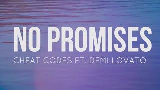 Cheat Codes - No Promises ft. Demi Lovato (Lyrics)