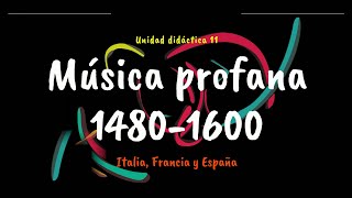 La música en el Renacimiento V: La música profana (1480-1600), en un minuto más o menos