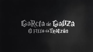 GARCÍA DE GALIZA. O FILLO DA TRAIZÓN 1/2 “O REICIÑO”