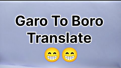 Garo To Boro Translate ✅😱