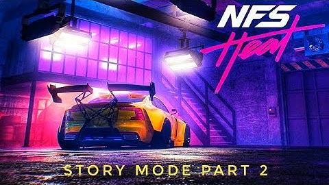 Need For Speed Heat Story Mode Gameplay Walkthrough| Part 2