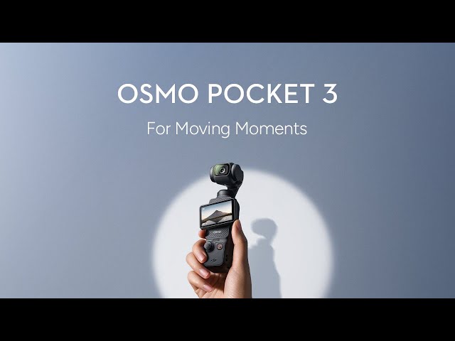 Osmo Pocket 3 - For Moving Moments - DJI