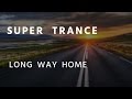 Супер транс &quot;Long way home&quot;