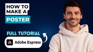 How to Make a Poster in Adobe Express [2026 Full Guide]