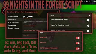 99 NIGHTS IN THE FOREST SCRIPT. AUTO FARM, KILL AURA, ESP TOOL AND MORE