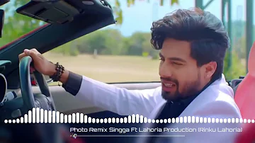 Photo (Remix) Singga | Latest Punjabi Song 2019