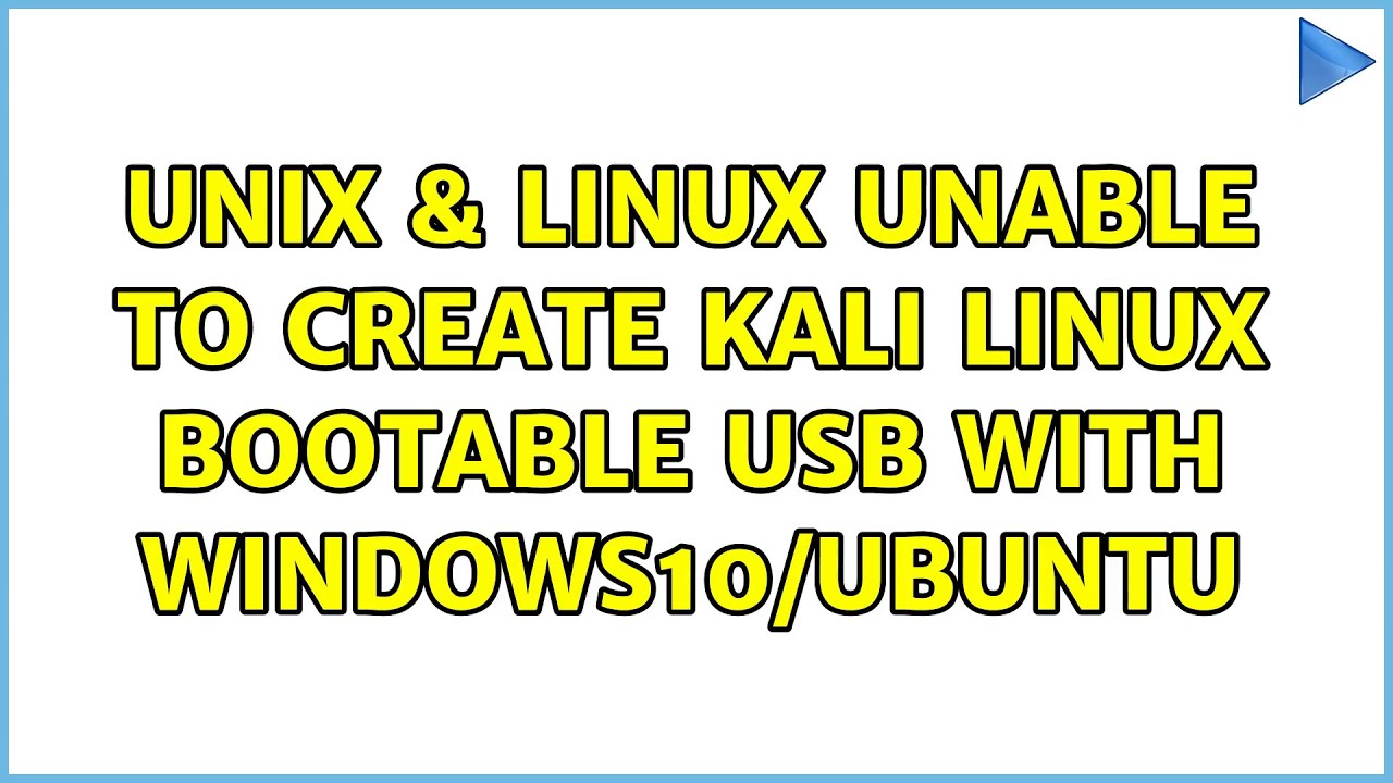Unix linux unable to create kali linux bootable usb with windows10