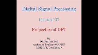 DSP Lecture-07 : Properties of DFT