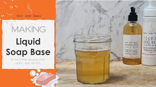 Liquid Soap Base  how I make liquid soap using a dual lye  (This recipe is now in the vault)