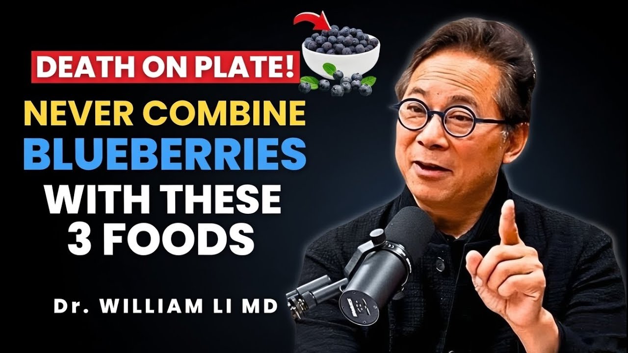 “Blueberries Turn Toxic with These 3 Foods – Seniors Over 60 Must Know| Dr William Li