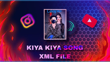 KIYA KIYA XML FILE 😍🔥 || ALIGHT MOTION XML FILE 🔰 || Ew