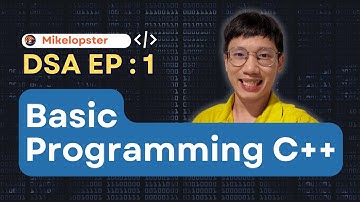 Basic Programming C++ |  C++ DSA EP. 1