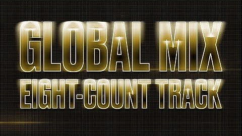 Global Mix Eight Count Track - 2023-24