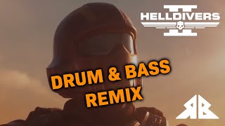 Helldivers 2 (Rameses B 'Drum & Bass' Remix)