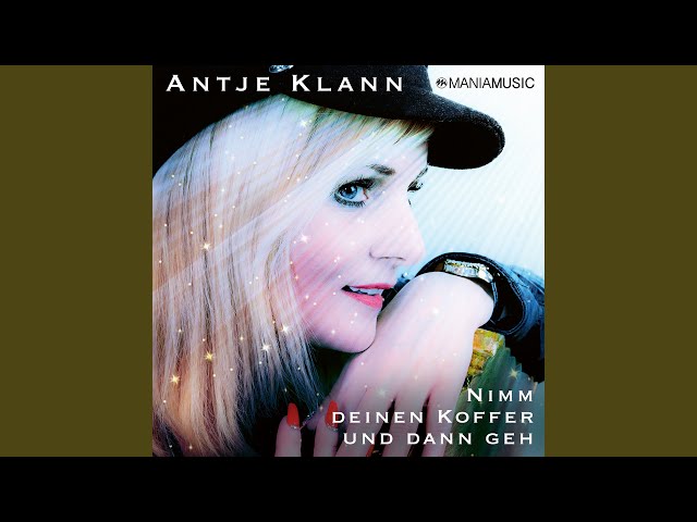 Antje Klann - Nimm deinen Koffer und dann geh