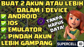 HOW TO CREATE A NEW COC ACCOUNT WITHOUT DELETE DATA, MOVE ACCOUNT 1X CLICK - CLASH OF CLANS