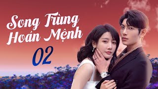 PHIM TRUNG QUỐC MỚI 2024| SONG TRÙNG HOÁN MỆNH Tập 2| Phim Tình Cảm Hay Mới Nhất #phimtrungquoc