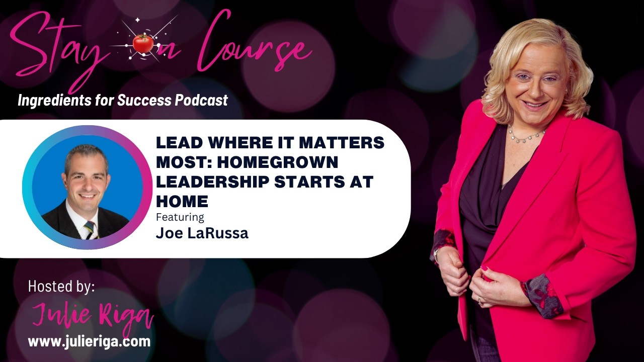 Lead Where It Matters Most: Homegrown Leadership Starts at Home