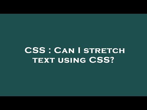 CSS : Can I stretch text using CSS?