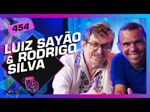 RODRIGO SILVA E  LUIZ SAYÃO - Inteligência Ltda. Podcast #454