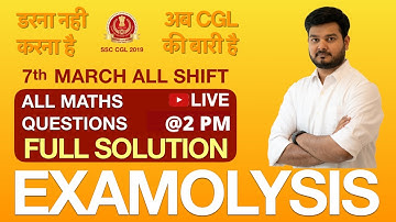 Examolysis SSC CGL 2019 | 7th March All Shift | All Maths Questions with Full Solution by RaMo Sir