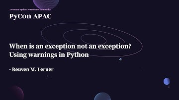 When Is an Exception Not an Exception? Using Warnings in Python｜Reuven M. Lerner｜PyCon APAC 2022