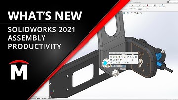 What’s New in SOLIDWORKS 2021 - Assembly Productivity Tools
