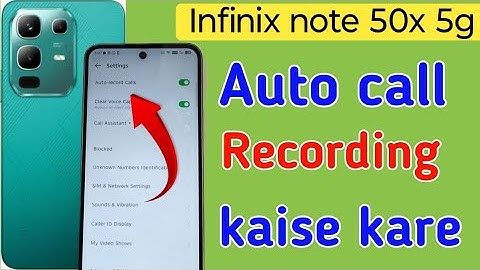 Infinix note 50x 5g Me Call Recording Setting Kaise Kare | Auto Call Recording In Infinix note 50x