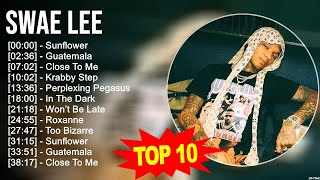 S.w.a.e L.e.e 2023 MIX ~ Top 10 Best Songs ~ Greatest Hits ~ Full Album