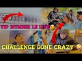 Challenge gone crazy   vip number le liya  mohit khurdi vlogs 