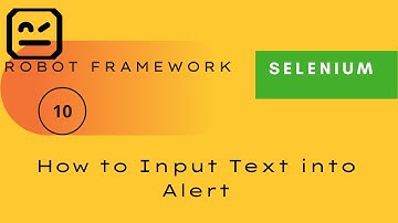10 ) How to Input Text into Alert | Selenium - Robot Framework