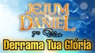 🕊 DERRAMA A TUA GLÓRIA - ANDRÉ BARROSO (7º DIA JEJUM DE DANIEL)