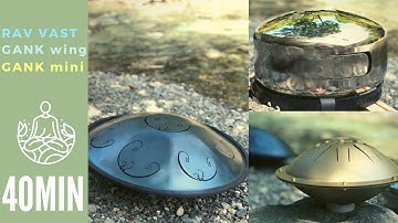 40min Nature & Relaxing Sound - RAV VAST/GANK Drums