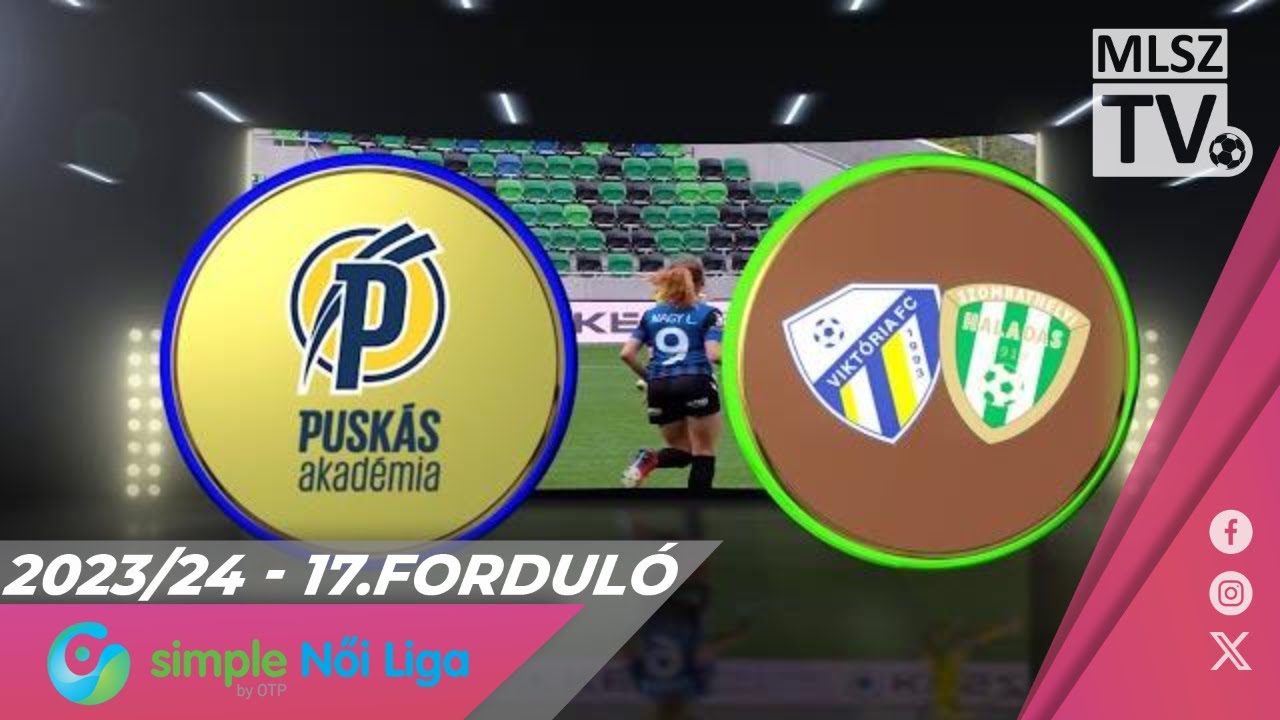 Puskás Akadémia FC - Haladás Viktória | 4-0 | Simple Női Liga | 17. forduló | MLSZTV