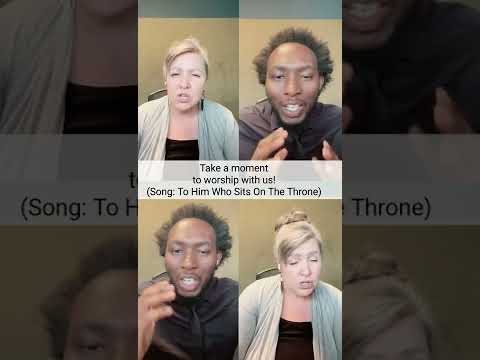 Worship Wednesday - To Him Who Sits On The Throne