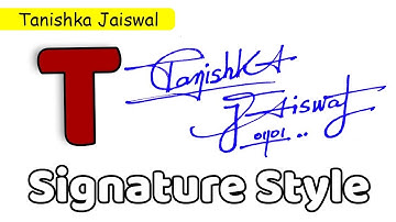 ✅ Tanishka Jaiswal Name Signature Style | T Signature Style | Signature Style of My Name Tanishka